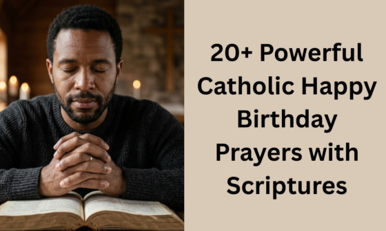 20+ Powerful Catholic Happy Birthday Prayers with Scriptures
