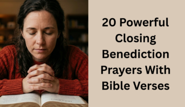 20 Powerful Closing Benediction Prayers With Bible Verses