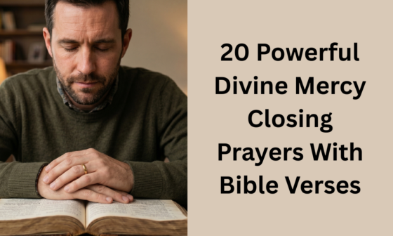 20 Powerful Divine Mercy Closing Prayers With Bible Verses