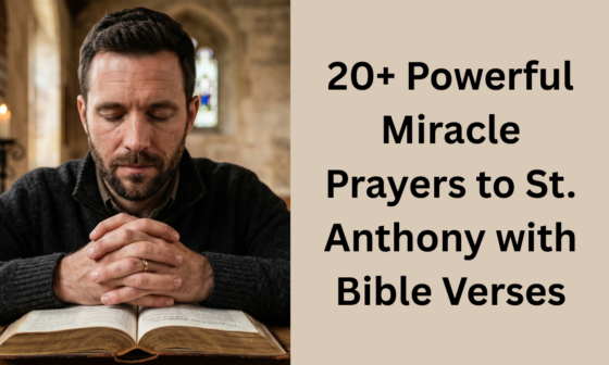 20+ Powerful Miracle Prayers to St. Anthony with Bible Verses