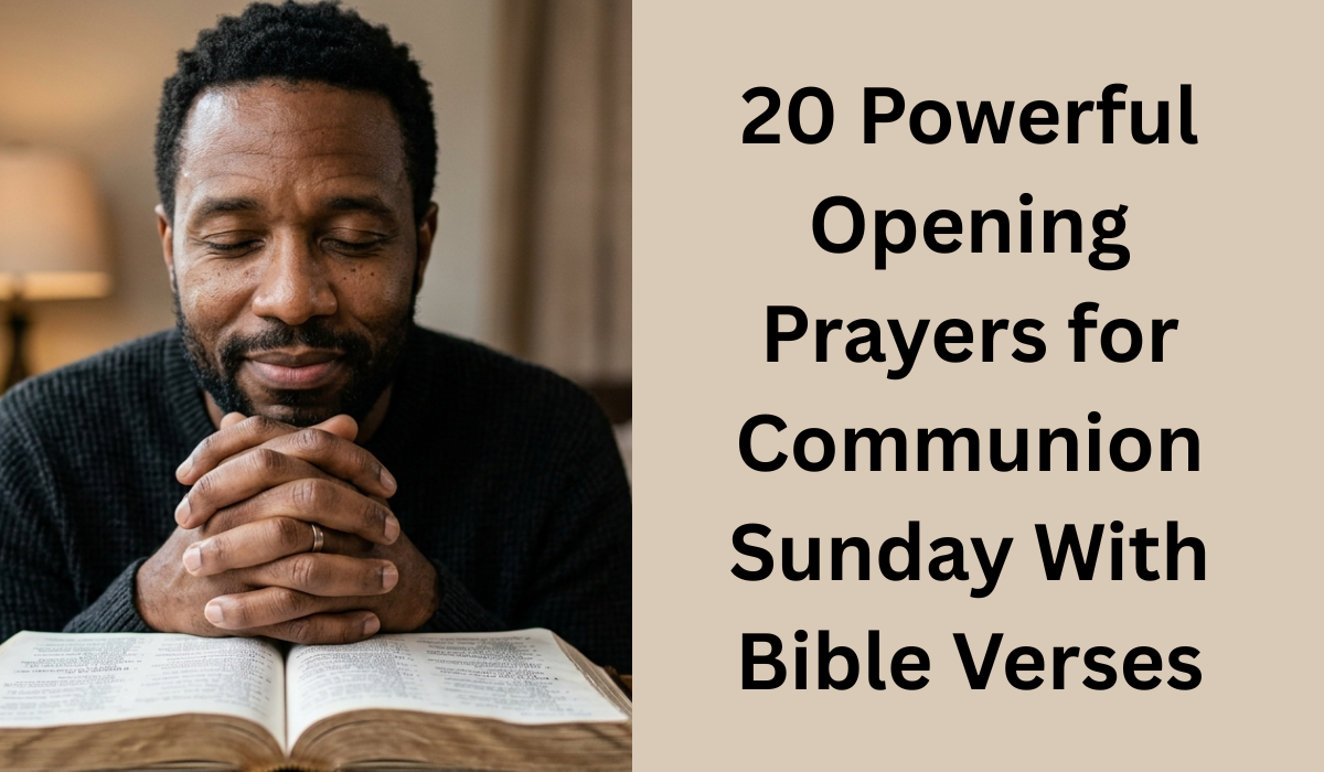 20 Powerful Opening Prayers for Communion Sunday With Bible Verses (2026)