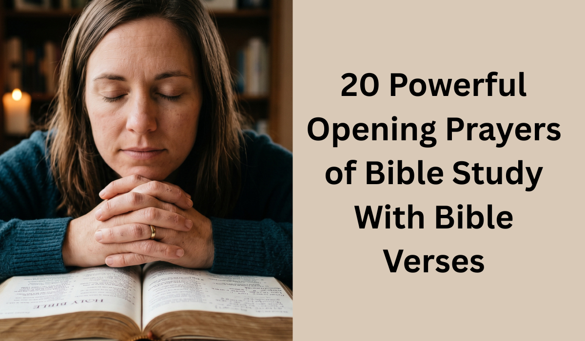 20 Powerful Opening Prayers of Bible Study With Bible Verses (2026)