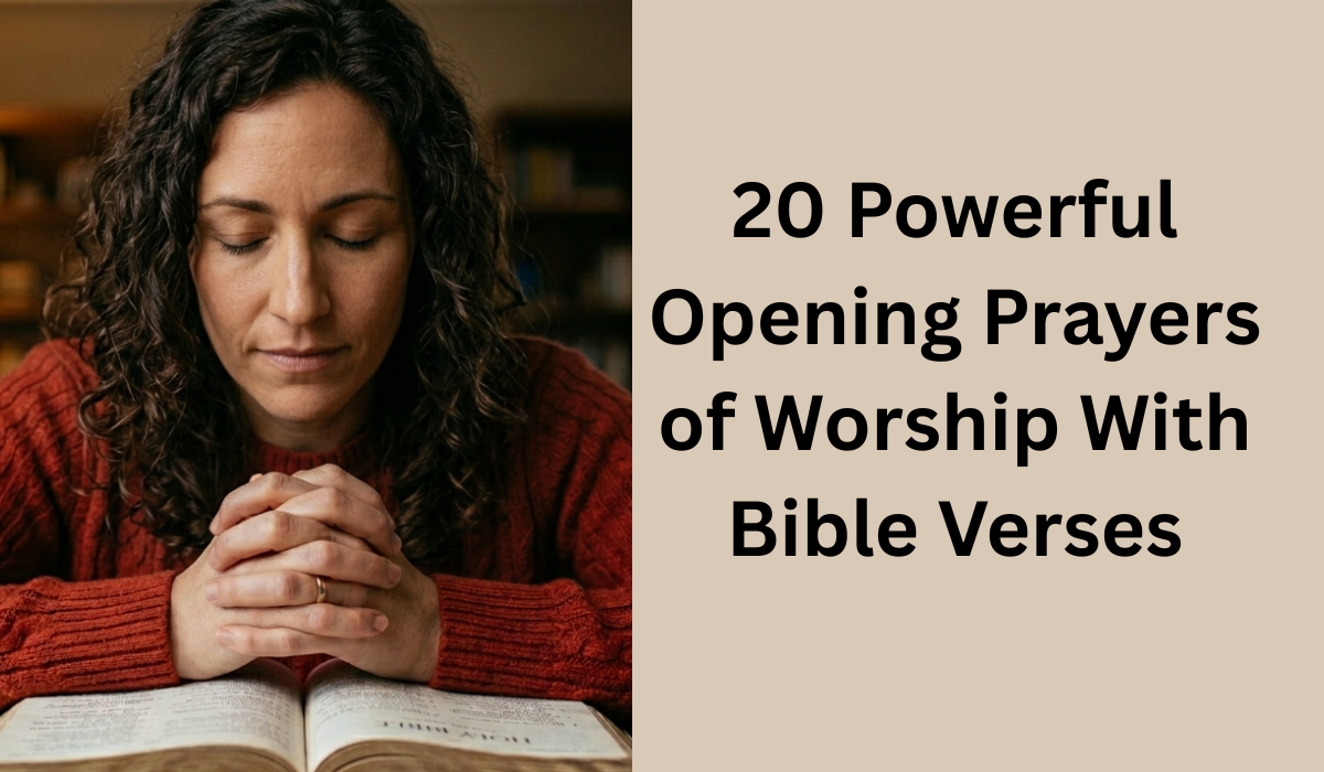 20 Powerful Opening Prayers of Worship With Bible Verses (2026)