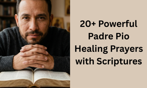 20+ Powerful Padre Pio Healing Prayers with Scriptures