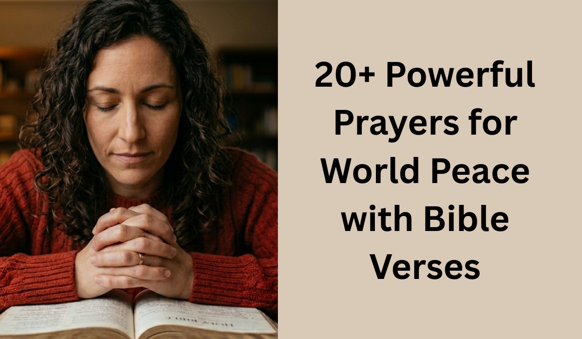 20+ Powerful Prayers for World Peace with Bible Verses (2026)
