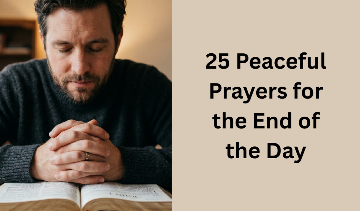 25 Peaceful Prayers for the End of the Day