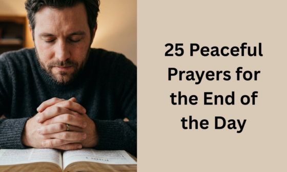 25 Peaceful Prayers for the End of the Day