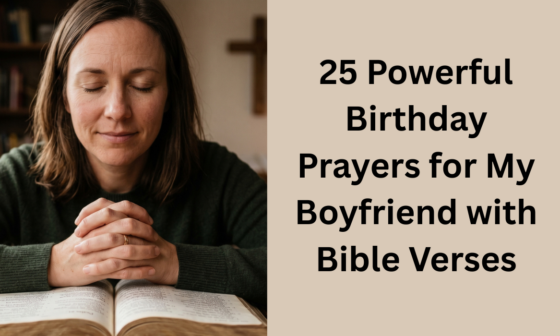 25 Powerful Birthday Prayers for My Boyfriend with Bible Verses