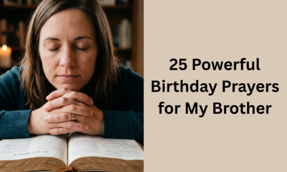 25 Powerful Birthday Prayers for My Brother