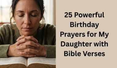 25 Powerful Birthday Prayers for My Daughter with Bible Verses