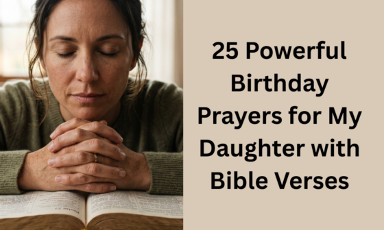 25 Powerful Birthday Prayers for My Daughter with Bible Verses