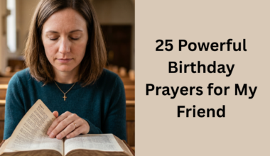 25 Powerful Birthday Prayers for My Friend