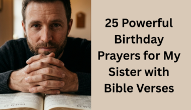 25 Powerful Birthday Prayers for My Sister with Bible Verses