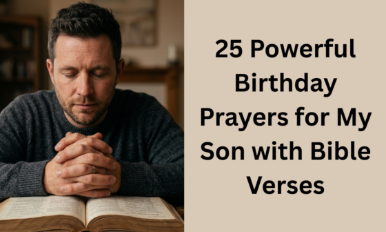 25 Powerful Birthday Prayers for My Son with Bible Verses