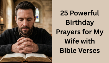 25 Powerful Birthday Prayers for My Wife with Bible Verses