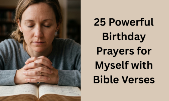 25 Powerful Birthday Prayers for Myself with Bible Verses