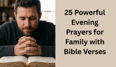 25 Powerful Evening Prayers for Family with Bible Verses