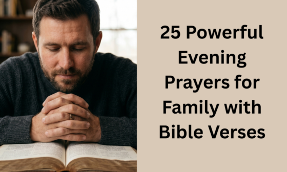 25 Powerful Evening Prayers for Family with Bible Verses