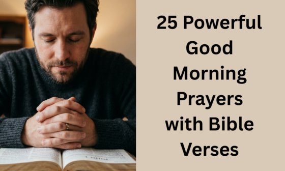 25 Powerful Good Morning Prayers with Bible Verses