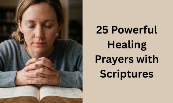 25 Powerful Healing Prayers with Scriptures
