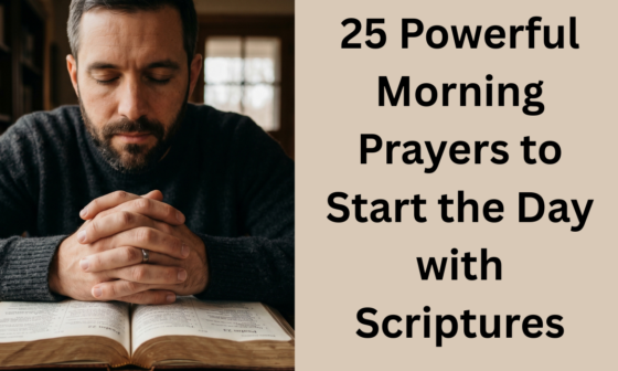 25 Powerful Morning Prayers to Start the Day with Scriptures