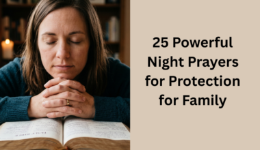 25 Powerful Night Prayers for Protection for Family