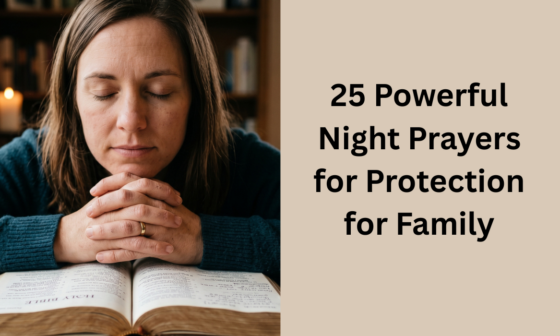 25 Powerful Night Prayers for Protection for Family