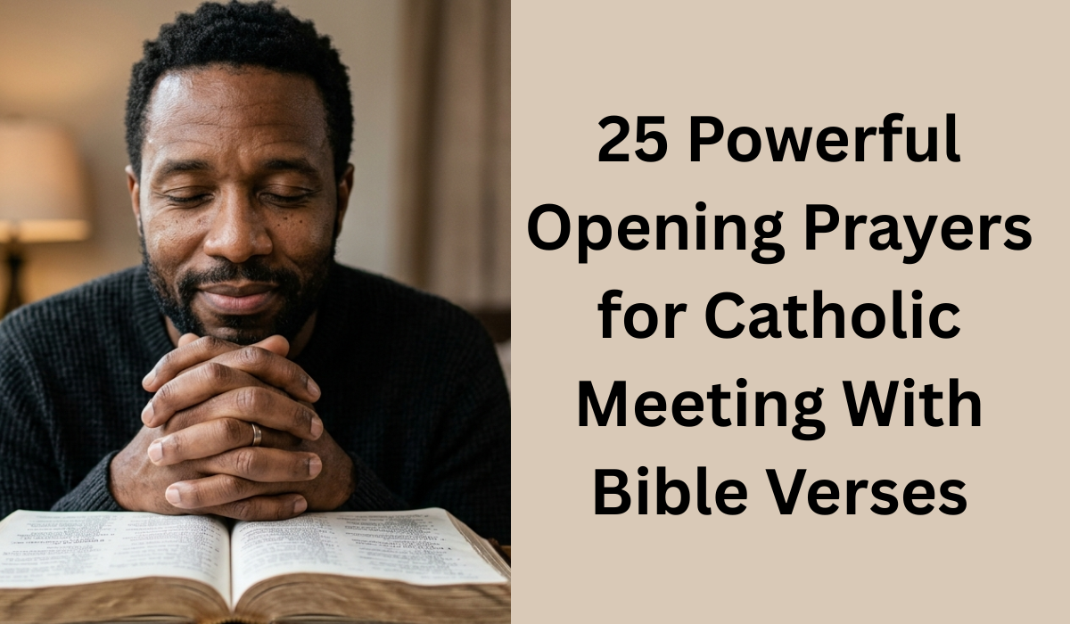25 Powerful Opening Prayers for Catholic Meeting With Bible Verses (2026)