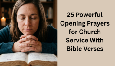 25 Powerful Opening Prayers for Church Service With Bible Verses