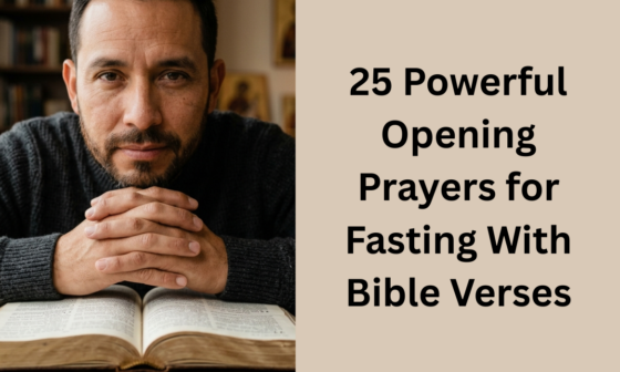 25 Powerful Opening Prayers for Fasting With Bible Verses