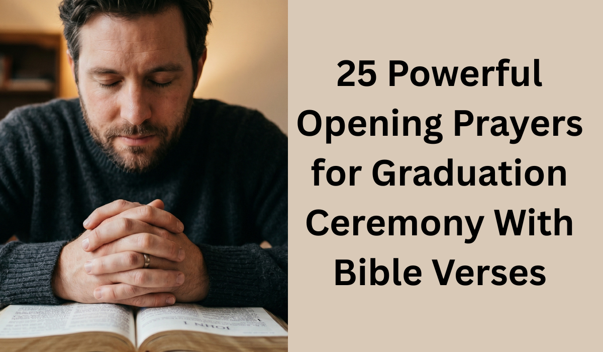 25 Powerful Opening Prayers for Graduation Ceremony With Bible Verses ...