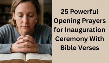 25 Powerful Opening Prayers for Inauguration Ceremony With Bible Verses
