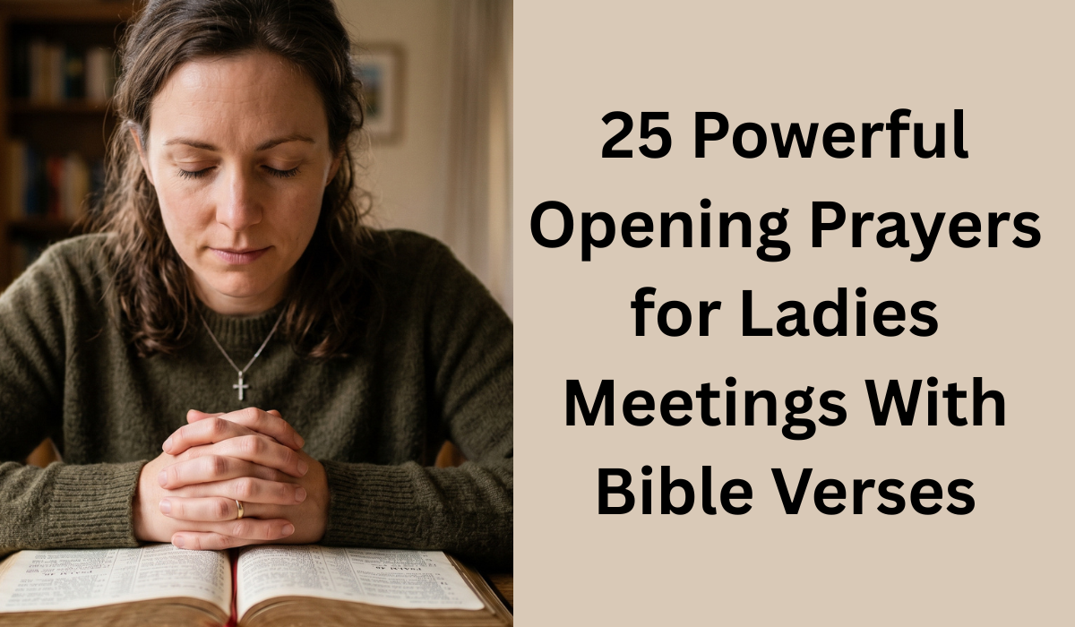 25 Powerful Opening Prayers for Ladies Meetings With Bible Verses (2026)