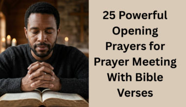 25 Powerful Opening Prayers for Prayer Meeting With Bible Verses