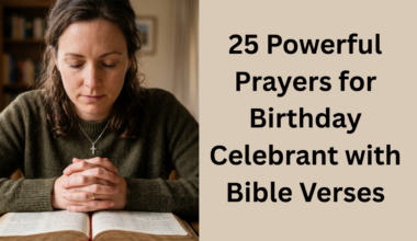 25 Powerful Prayers for Birthday Celebrant with Bible Verses