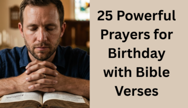 25 Powerful Prayers for Birthday with Bible Verses