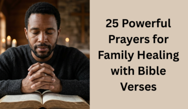 25 Powerful Prayers for Family Healing with Bible Verses