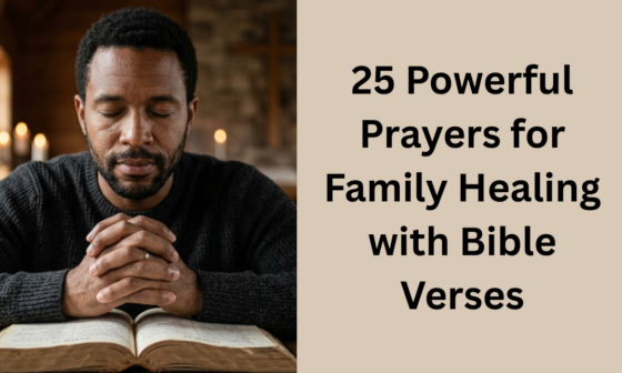 25 Powerful Prayers for Family Healing with Bible Verses