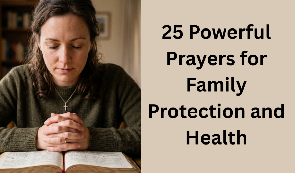 25 Powerful Prayers for Family Protection and Health