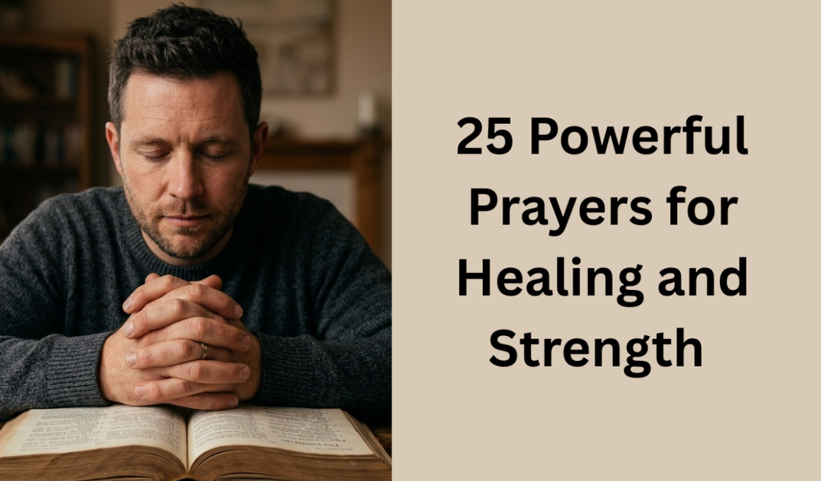 25 Powerful Prayers for Healing and Strength