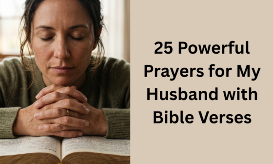 25 Powerful Prayers for My Husband with Bible Verses