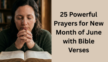 25 Powerful Prayers for New Month of June with Bible Verses