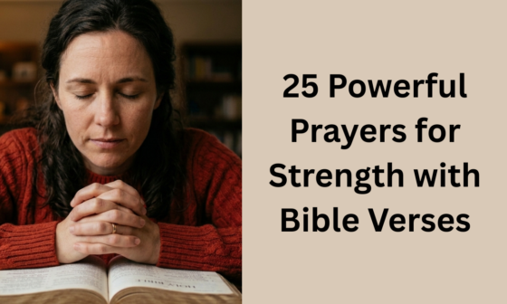 25 Powerful Prayers for Strength with Bible Verses