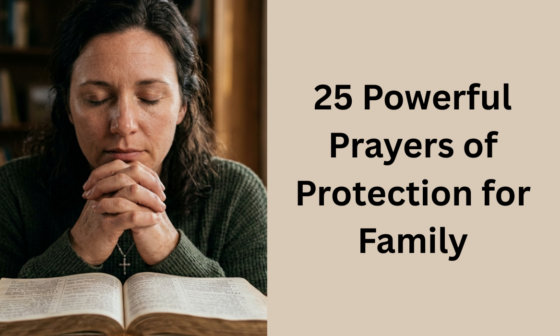 25 Powerful Prayers of Protection for Family