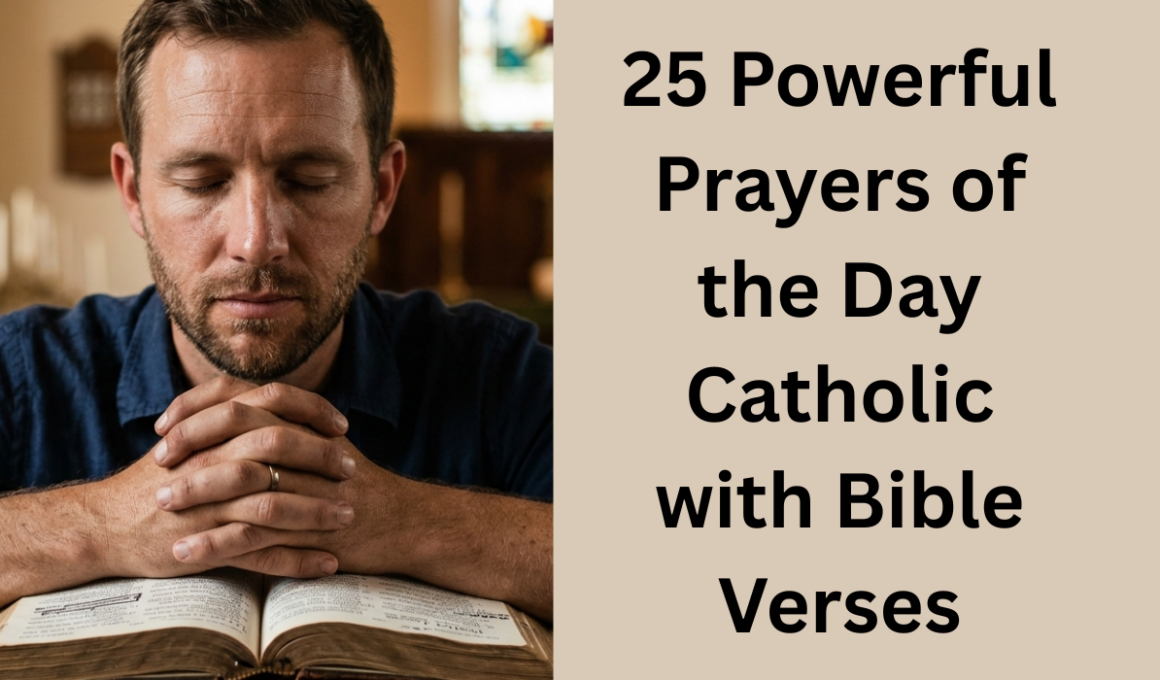 25 Powerful Prayers of the Day Catholic with Bible Verses