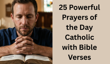 25 Powerful Prayers of the Day Catholic with Bible Verses