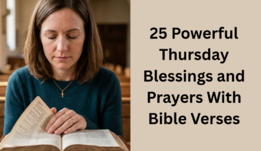 25 Powerful Thursday Blessings and Prayers With Bible Verses