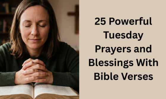 25 Powerful Tuesday Prayers and Blessings With Bible Verses