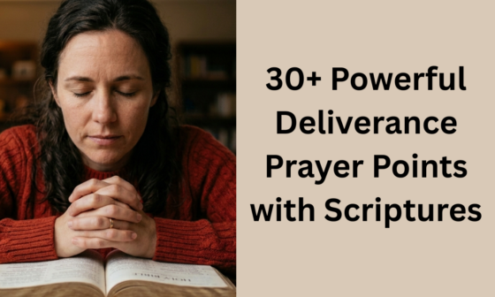 30+ Powerful Deliverance Prayer Points with Scriptures