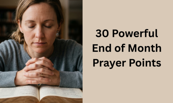 30 Powerful End of Month Prayer Points